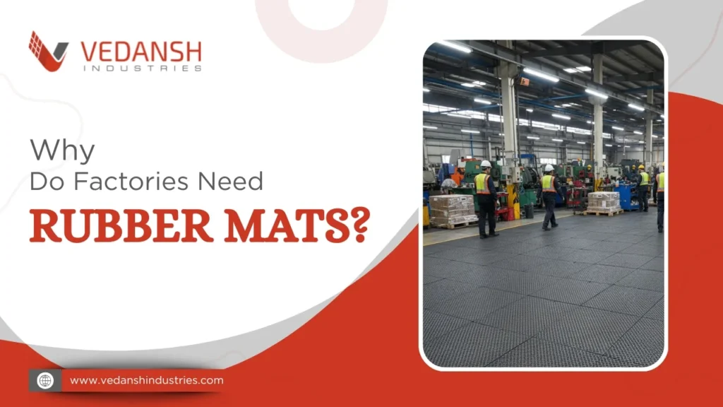 Why Do Factories Need Rubber Mats?