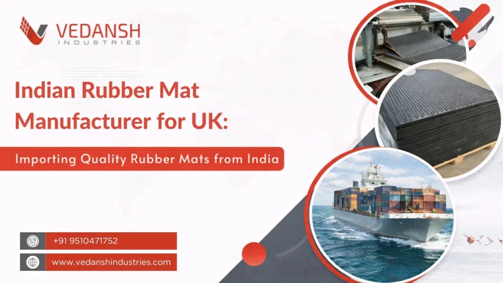 Indian Rubber Mat Manufacturer for UK: Importing Quality Rubber Mats from India