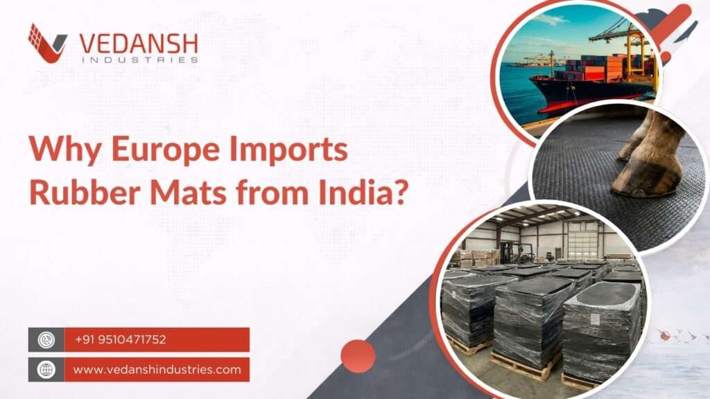 Why Europe Imports Rubber Mats from India?